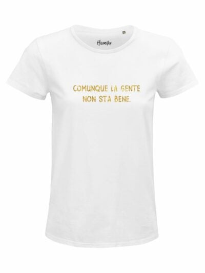 T-Shirt donna Glam con la scritta “comunque la gente non sta bene” in glitter – D265