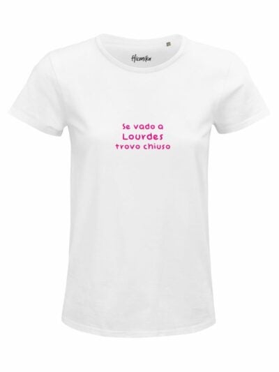 T-Shirt donna Glam con la scritta “se vado a Lourdes trovo chiuso” in patch – D274