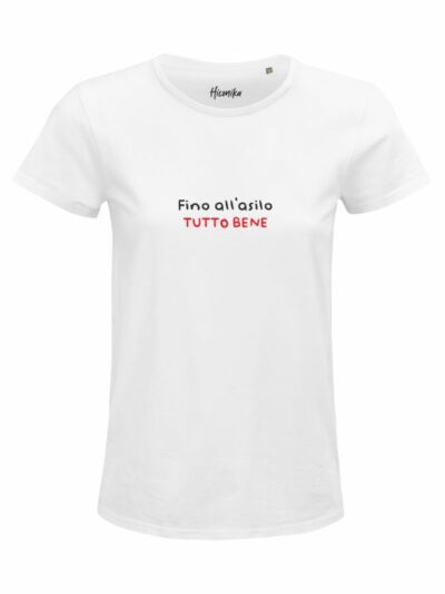 T-Shirt donna Glam con la scritta “fino all'asilo tutto bene” – GB035