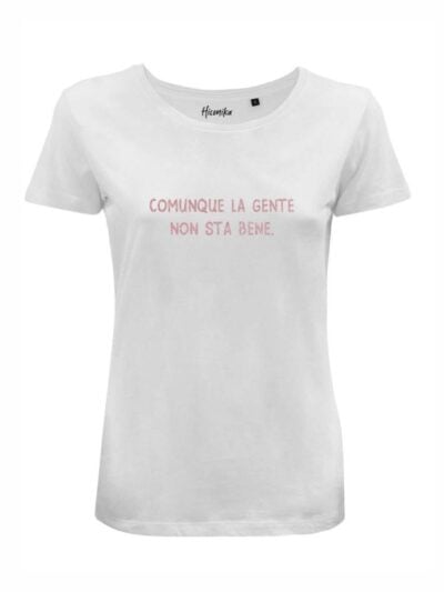T-Shirt donna Lady 2.0 con la scritta “comunque la gente non sta bene” in glitter – LG008