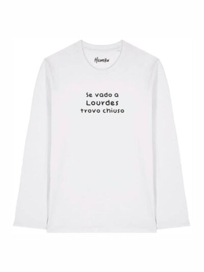 T-shirt Alba manica lunga con la scritta “se vado a Lourdes trovo chiuso” in patch - TA017