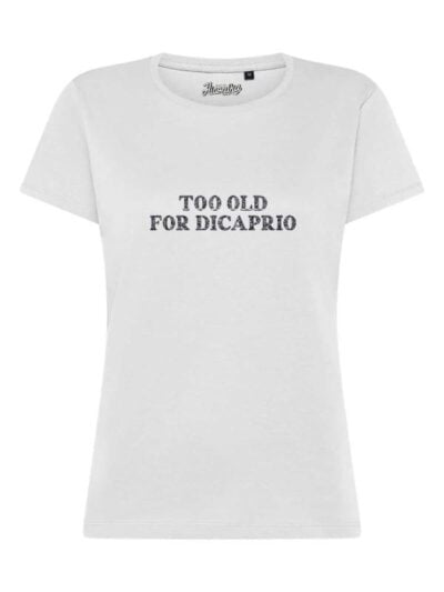T-Shirt donna Lady 2.0 con la scritta “Too old for Di Caprio” in glitter – TW091