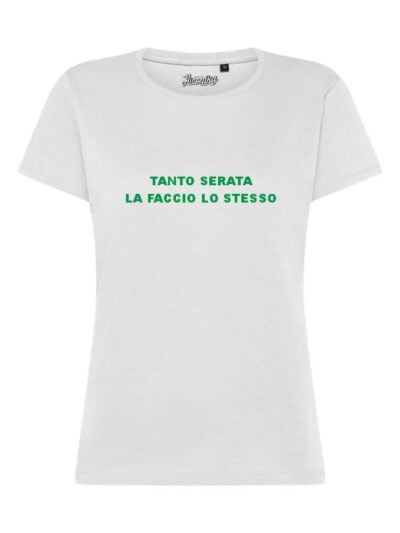 T-Shirt donna Lady 2.0 con la scritta “tanto serata la faccio lo stesso” in patch a rilievo – TW096